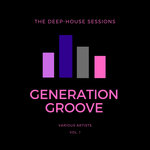 Generation Groove Vol 1 (The Deep-House Sessions)