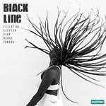 Black Line Vol 7: Essential Electro Club House Tracks