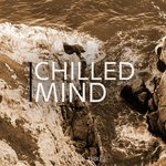 Chilled Mind Vol 3