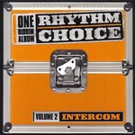 Intercom Riddim (Rhythm Choice Vol 2)