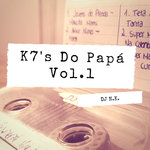 K7's Do Papa Vol 1