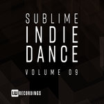 Sublime Indie Dance Vol 09