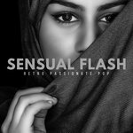 Sensual Flash - Retro Passionate Pop