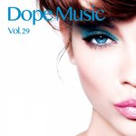 Dope Music Vol 29