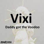 Daddy Got The Voodoo