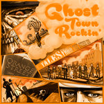 Ghost Town Rockin': Tales From The Other Side
