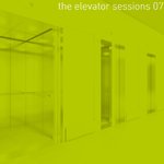 The Elevator Sessions 07 (Compiled & Mixed By Klangstein)