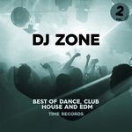 DJ Zone Vol 2 (Best Of Dance, Club, House & Edm)