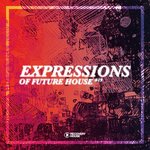 Expressions Of Future House Vol 19