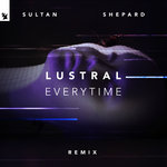 Everytime (Sultan + Shepard Extended Remix)