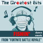 Fishin' Dance Emote (From "Fortnite Battle Royale")