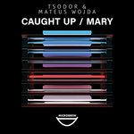 Caught Up/Mary