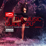 Let The Music Guide You (ASOT 950 Anthem)