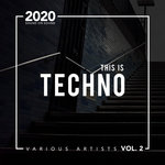 This Is Techno 2020 Vol 2