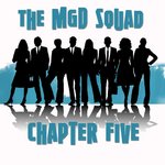 The MGD Squad/Chapter Five