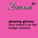 Larry Heards On The Bridge Remixes