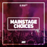 Main Stage Choices Vol 21
