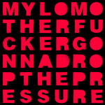 Drop The Pressure (Remixes)