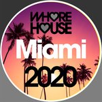 Whore House Miami 2020