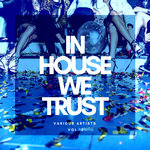 In House We Trust Vol 2