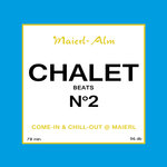 Chalet Beats No. 2 (Maierl Alm)