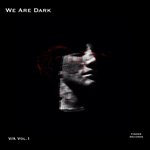 We Are Dark