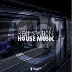 Next Station/House Music Vol 18