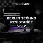 Berlin Techno Resistance Vol 2 (Sample Pack WAV)
