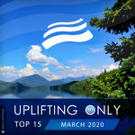 Uplifting Only Top 15: March 2020