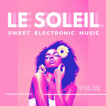 Le Soleil Vol 2 (Sweet Electronic Music)