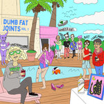 Dumb Fat Joints Vol 1