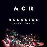 Relaxing Chill Out EP