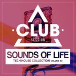 Sounds Of Life - Tech:House Collection Vol 50