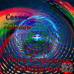 Zero-Expanse SubSpace/Cosmic Rainbow