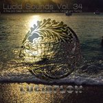Lucid Sounds Vol 34 (A Fine & Deep Sonic Flow Of Club House, Electro, Minimal & Techno)