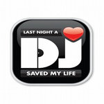 Last Night A DJ Saved My Life 2016