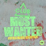 Most Wanted - Future House Selection Vol 38