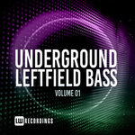 Underground Leftfield Bass Vol 01