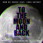 To The Moon & Back (The Remixes Vol 1)