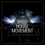 Bass House Movement Vol 15
