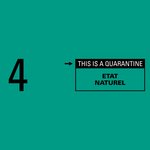 Etat Naturel (This Is A Quarantine)