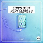 EDM's Best Kept Secrets Vol 23