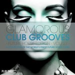 Glamorous Club Grooves: Future House Edition Vol 23