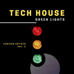 Tech House Green Lights Vol 2