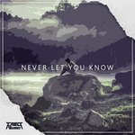 Never Let You Know
