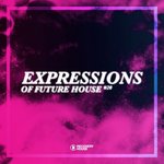 Expressions Of Future House Vol 20