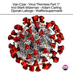 Virus Remixes Pt 1