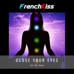 Close Your Eyes (For The Music)