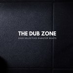 The Dub Zone - 2020 Selective Dubstep Beats