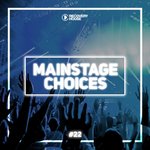 Main Stage Choices Vol 22